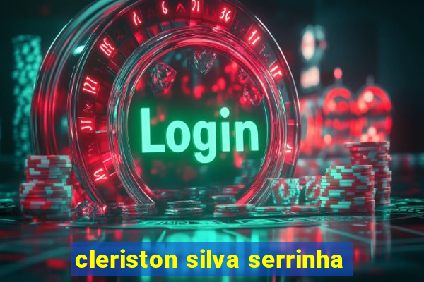 cleriston silva serrinha